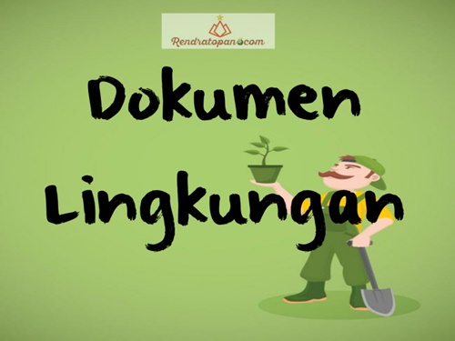 Ingat! Pelaku Usaha Wajib Miliki Dokumen Lingkungan Hidup